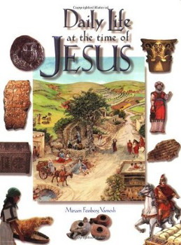 The cover of Daily Life at the time of Jesus. The center shows an illustration of a common Israelite village. All around the sides are various photos and illustrations of things of first century life.
