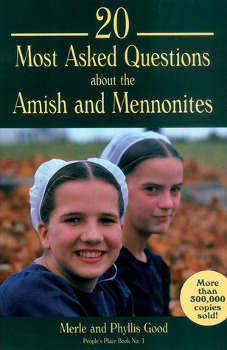 The cover of 20 Most Asked Questions about the Amish and Mennonites by Merle and Phyllis Good.